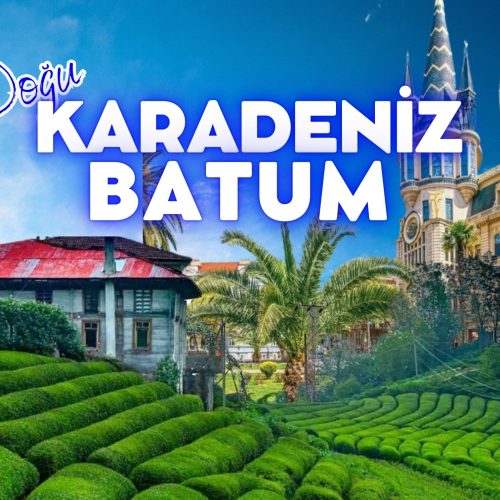 Batum Konaklamalı Karadeniz Turu